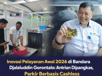 Pelayanan Inovatif 2026: Bandara Djalaluddin Gorontalo Pangkas Antrian & Terapkan Parkir Cashless